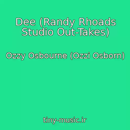 کاور آهنگ Dee (Randy Rhoads Studio Out-Takes) از Ozzy Osbourne (Ozzi Osborn)