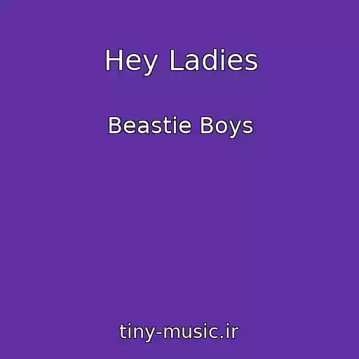 کاور آهنگ Hey Ladies از Beastie Boys