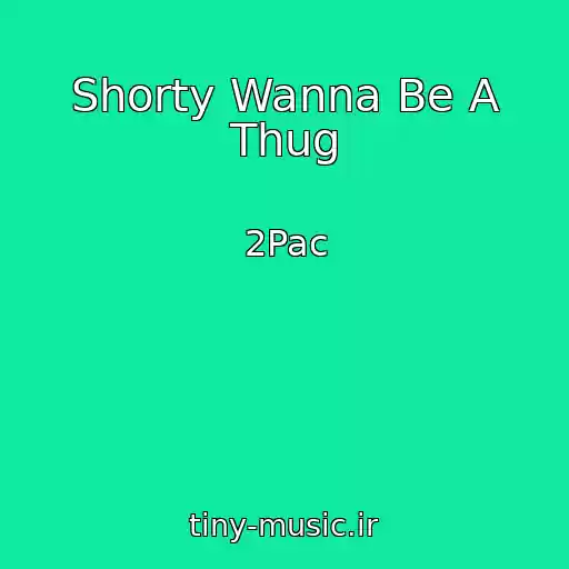 کاور آهنگ Shorty Wanna Be A Thug از 2Pac