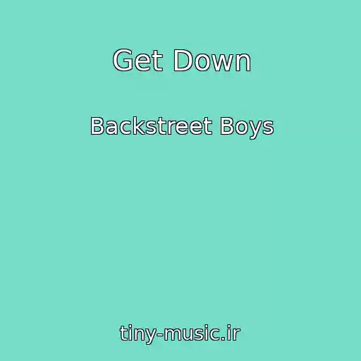 کاور آهنگ Get Down از Backstreet Boys