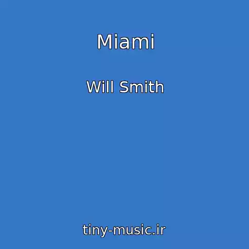 کاور آهنگ Miami از Will Smith