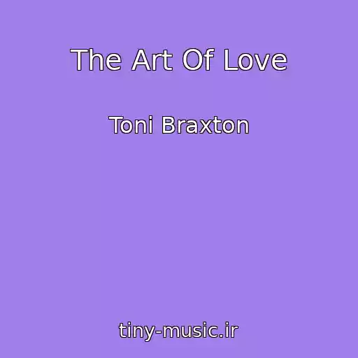 کاور آهنگ The Art Of Love از Toni Braxton