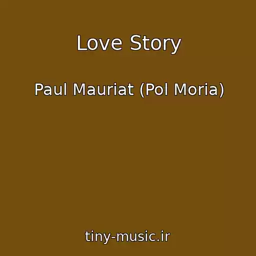 کاور آهنگ Love Story از Paul Mauriat (Pol Moria)