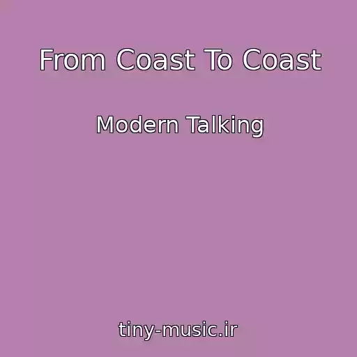 کاور آهنگ From Coast To Coast از Modern Talking