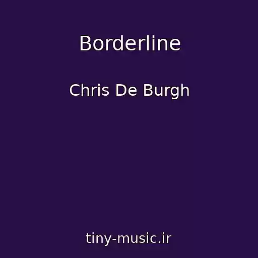 کاور آهنگ Borderline از Chris De Burgh