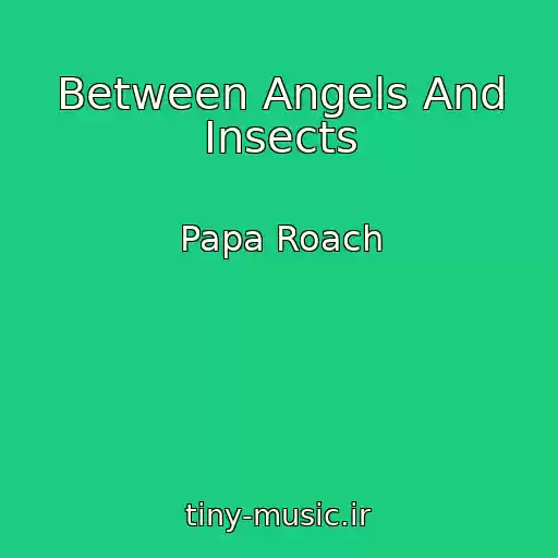 کاور آهنگ Between Angels And Insects از Papa Roach