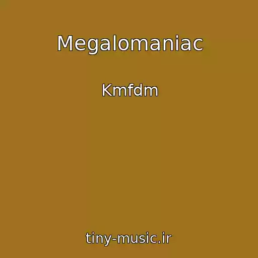کاور آهنگ Megalomaniac از Kmfdm