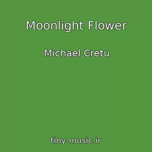 کاور آهنگ Moonlight Flower از Michael Cretu