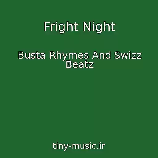 کاور آهنگ Fright Night از Busta Rhymes And Swizz Beatz