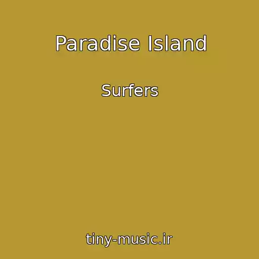 کاور آهنگ Paradise Island از Surfers