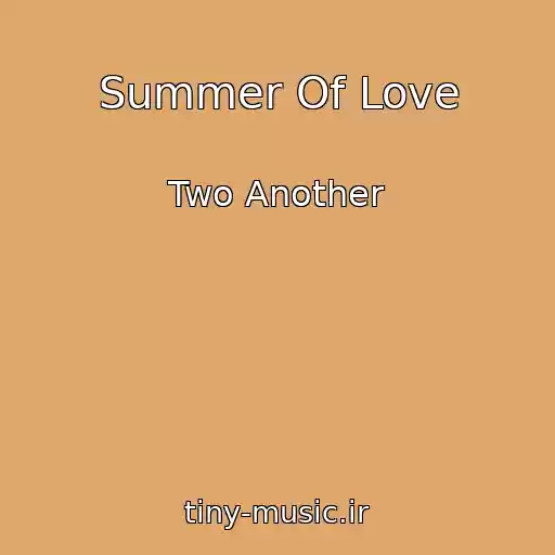 کاور آهنگ Summer Of Love از Two Another