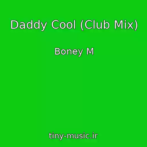 کاور آهنگ Daddy Cool (Club Mix) از Boney M