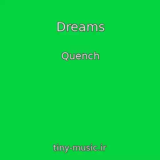 کاور آهنگ Dreams از Quench