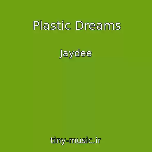 کاور آهنگ Plastic Dreams از Jaydee