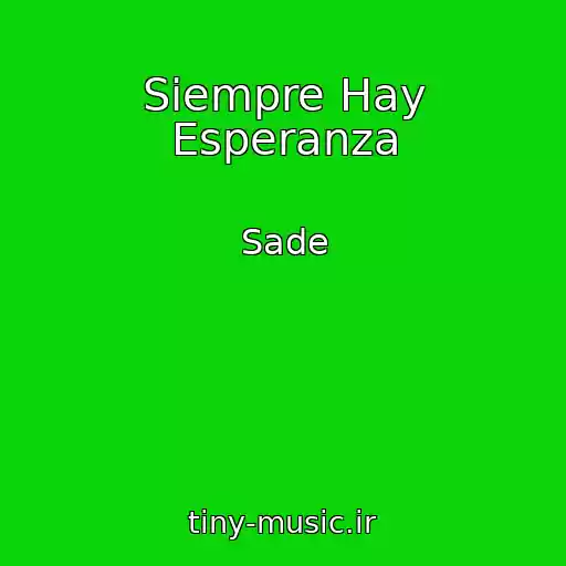 کاور آهنگ Siempre Hay Esperanza از Sade