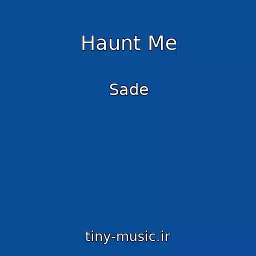 کاور آهنگ Haunt Me از Sade