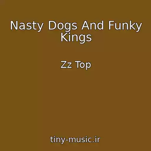 کاور آهنگ Nasty Dogs And Funky Kings از Zz Top