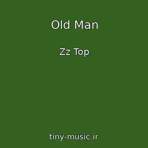 کاور آهنگ Old Man از Zz Top