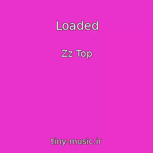 کاور آهنگ Loaded از Zz Top