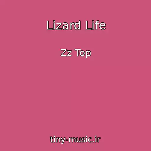 کاور آهنگ Lizard Life از Zz Top