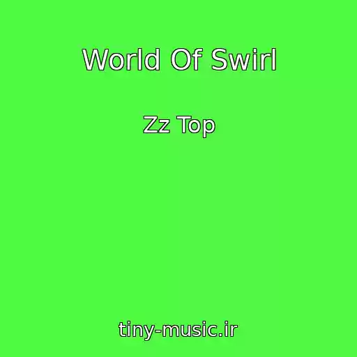 کاور آهنگ World Of Swirl از Zz Top