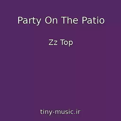 کاور آهنگ Party On The Patio از Zz Top
