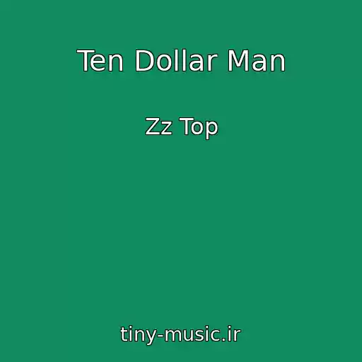 کاور آهنگ Ten Dollar Man از Zz Top
