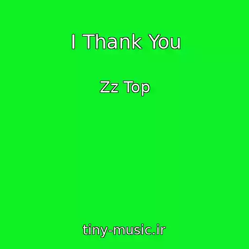 کاور آهنگ I Thank You از Zz Top
