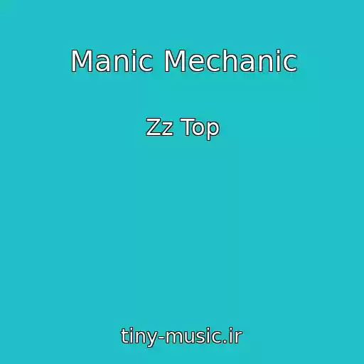 کاور آهنگ Manic Mechanic از Zz Top