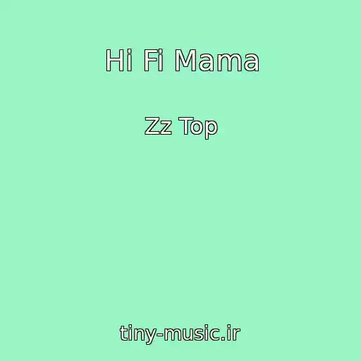 کاور آهنگ Hi Fi Mama از Zz Top