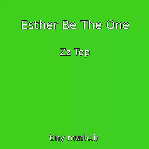 کاور آهنگ Esther Be The One از Zz Top
