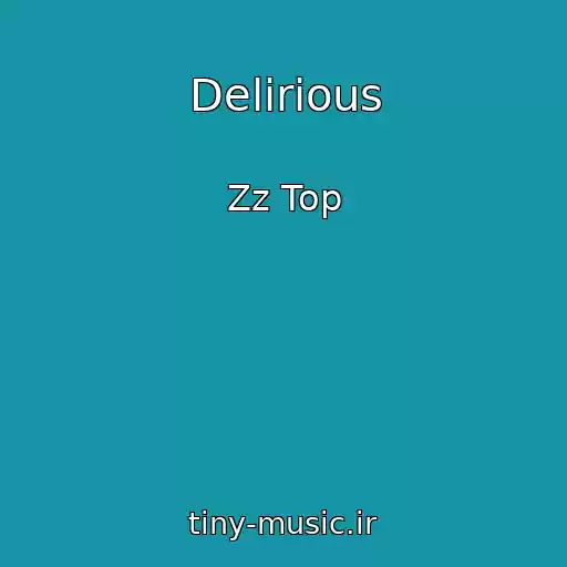 کاور آهنگ Delirious از Zz Top