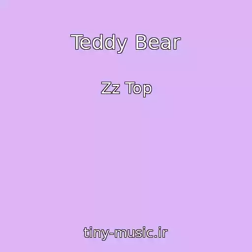 کاور آهنگ Teddy Bear از Zz Top