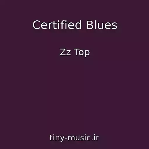 کاور آهنگ Certified Blues از Zz Top