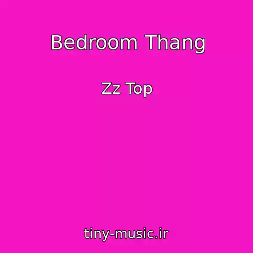 کاور آهنگ Bedroom Thang از Zz Top