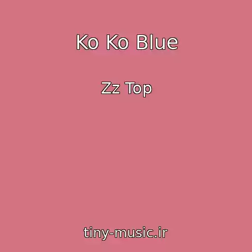 کاور آهنگ Ko Ko Blue از Zz Top
