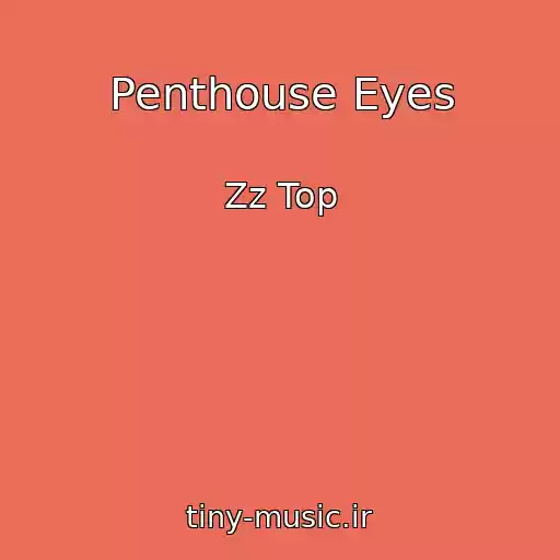 کاور آهنگ Penthouse Eyes از Zz Top