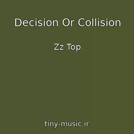 کاور آهنگ Decision Or Collision از Zz Top