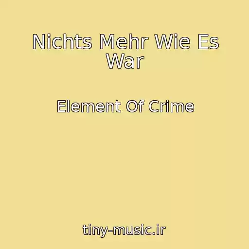 کاور آهنگ Nichts Mehr Wie Es War از Element Of Crime