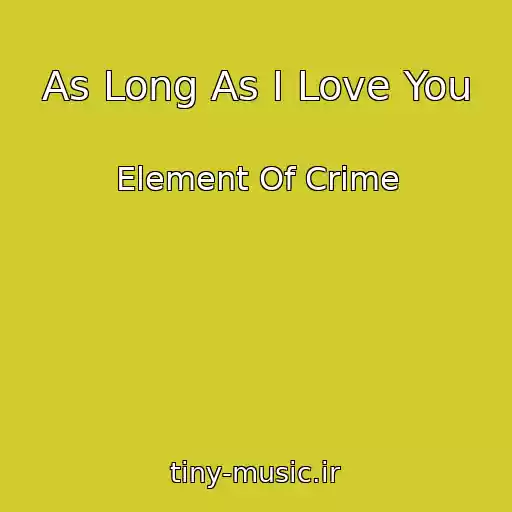 کاور آهنگ As Long As I Love You از Element Of Crime
