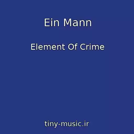کاور آهنگ Ein Mann از Element Of Crime