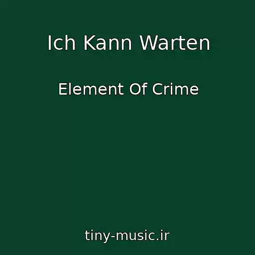 کاور آهنگ Ich Kann Warten از Element Of Crime