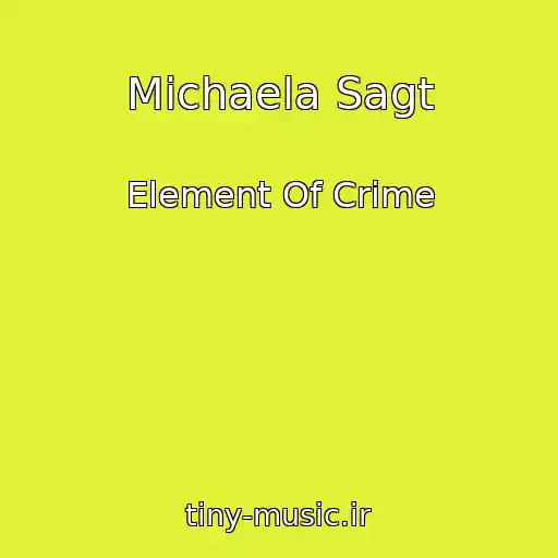 کاور آهنگ Michaela Sagt از Element Of Crime