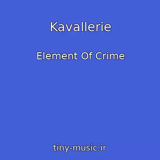 کاور آهنگ Kavallerie از Element Of Crime