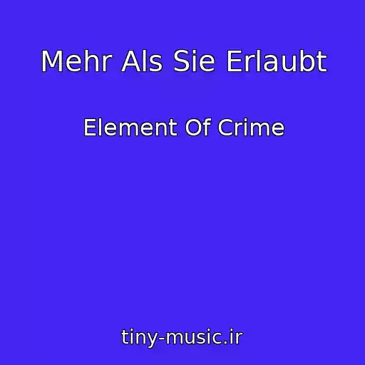 کاور آهنگ Mehr Als Sie Erlaubt از Element Of Crime