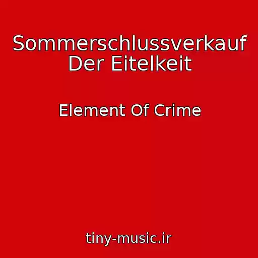 کاور آهنگ Sommerschlussverkauf Der Eitelkeit از Element Of Crime