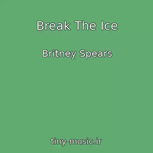 کاور آهنگ Break The Ice از Britney Spears