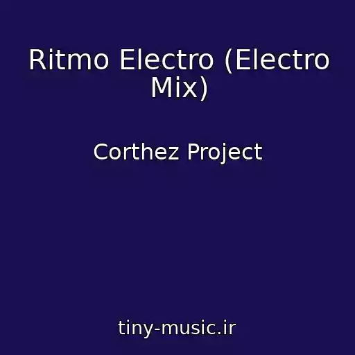 کاور آهنگ Ritmo Electro (Electro Mix) از Corthez Project