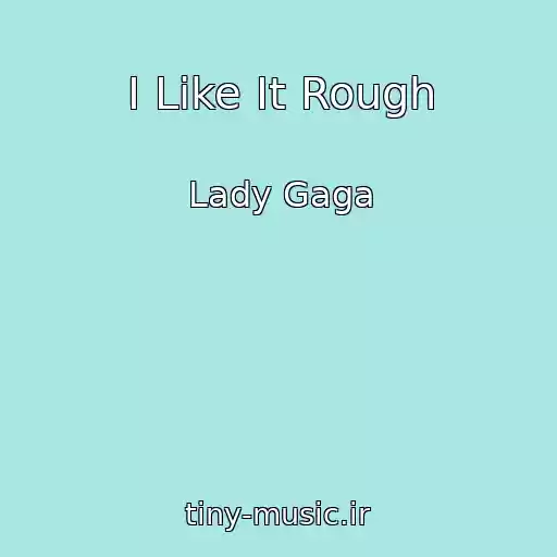 کاور آهنگ I Like It Rough از Lady Gaga