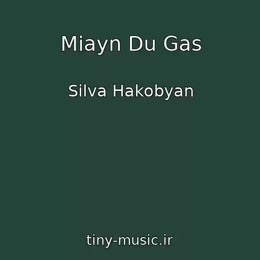 کاور آهنگ Miayn Du Gas از Silva Hakobyan